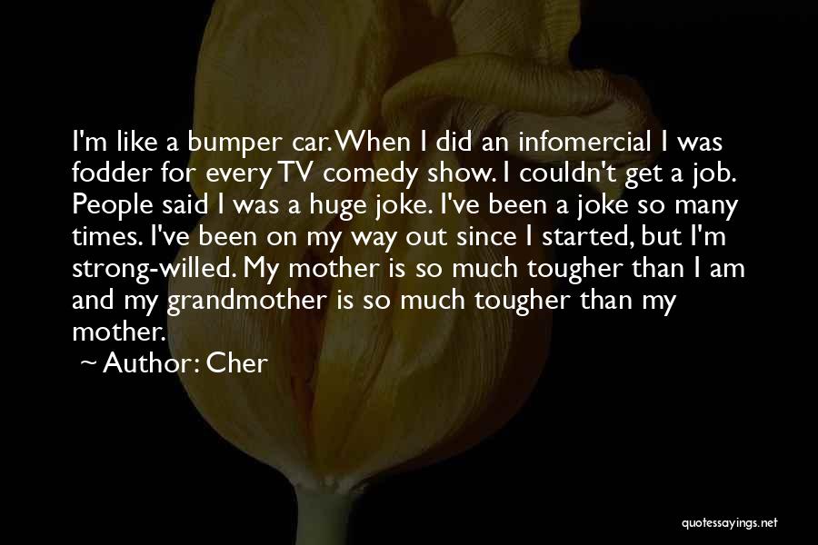 Best Strong Willed Quotes By Cher