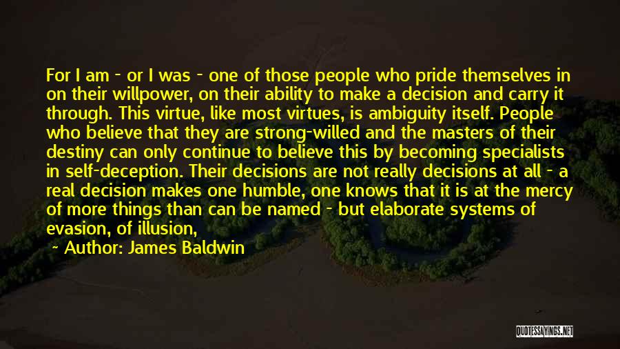 Best Strong Willed Quotes By James Baldwin