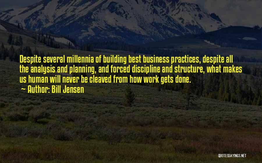 Best Structure Quotes By Bill Jensen