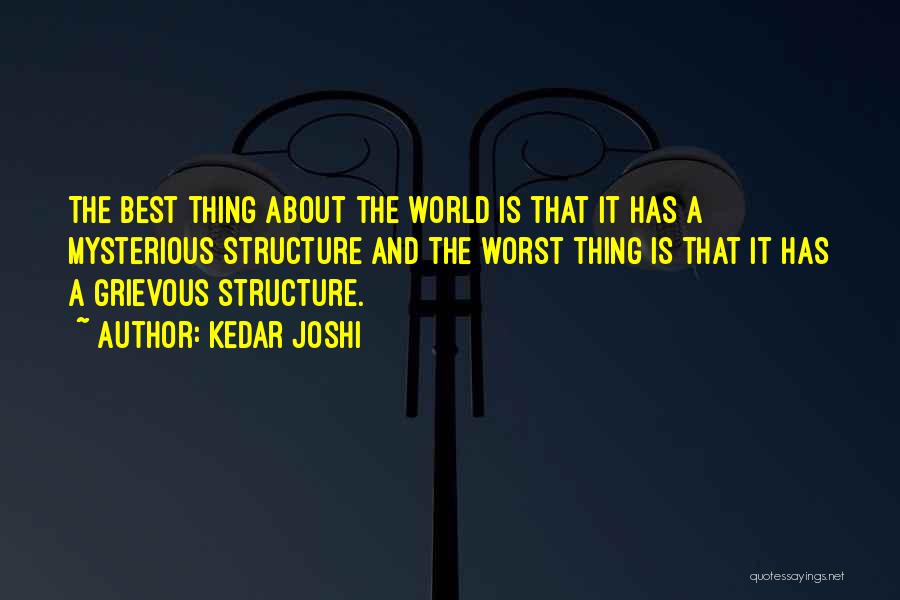 Best Structure Quotes By Kedar Joshi