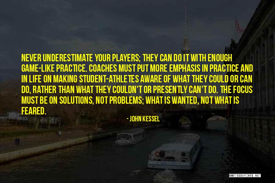 Best Student Athlete Quotes By John Kessel Best Student Athlete Quotes By John Kessel