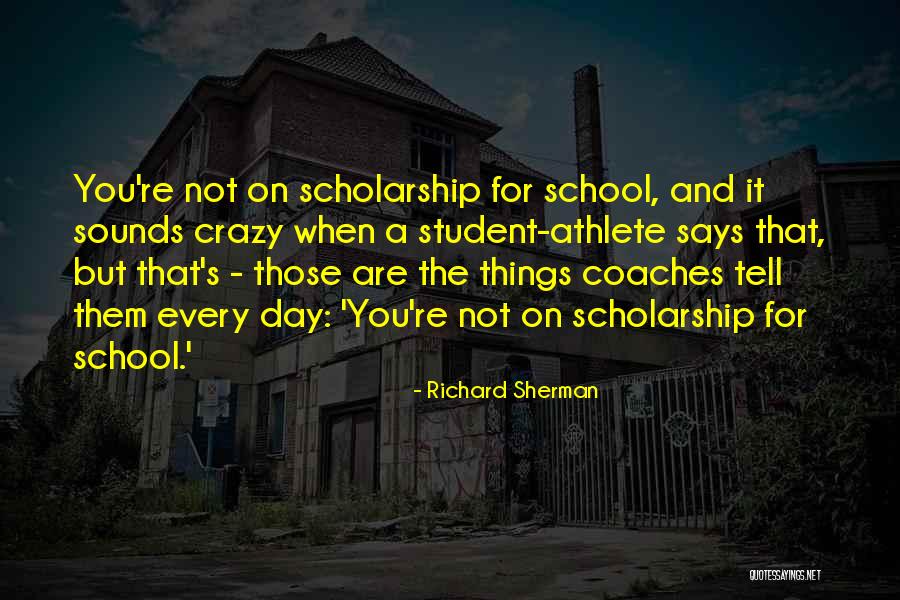 Best Student Athlete Quotes By Richard Sherman Best Student Athlete Quotes By Richard Sherman