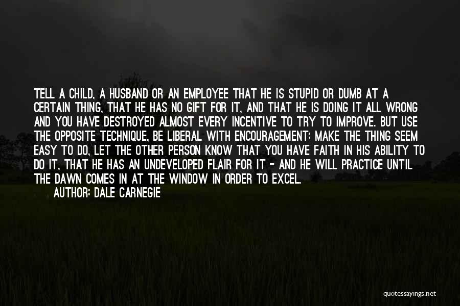 Best Stupid Liberal Quotes By Dale Carnegie