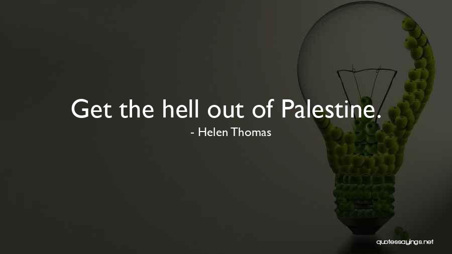 Best Stupid Liberal Quotes By Helen Thomas Best Stupid Liberal Quotes By Helen Thomas