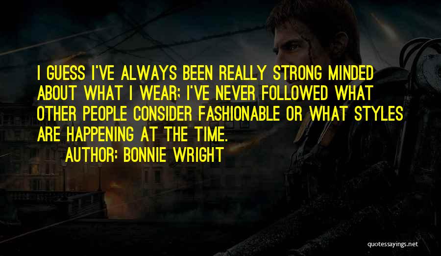 Best Styles P Quotes By Bonnie Wright