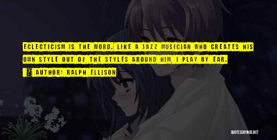 Best Styles P Quotes By Ralph Ellison