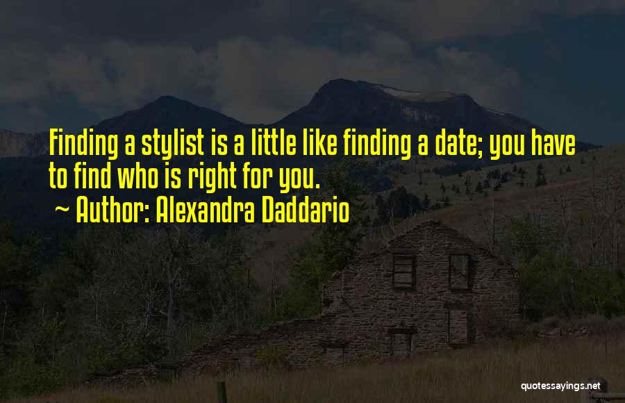 Best Stylist Quotes By Alexandra Daddario
