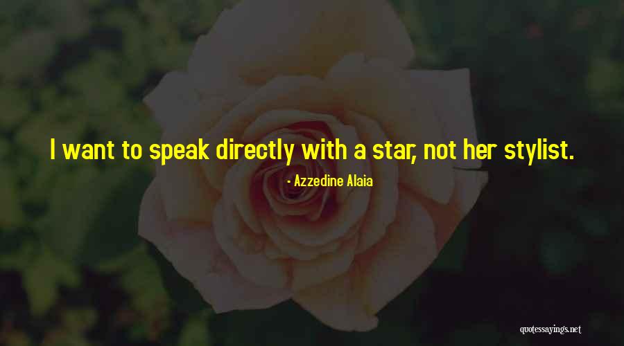 Best Stylist Quotes By Azzedine Alaia Best Stylist Quotes By Azzedine Alaia