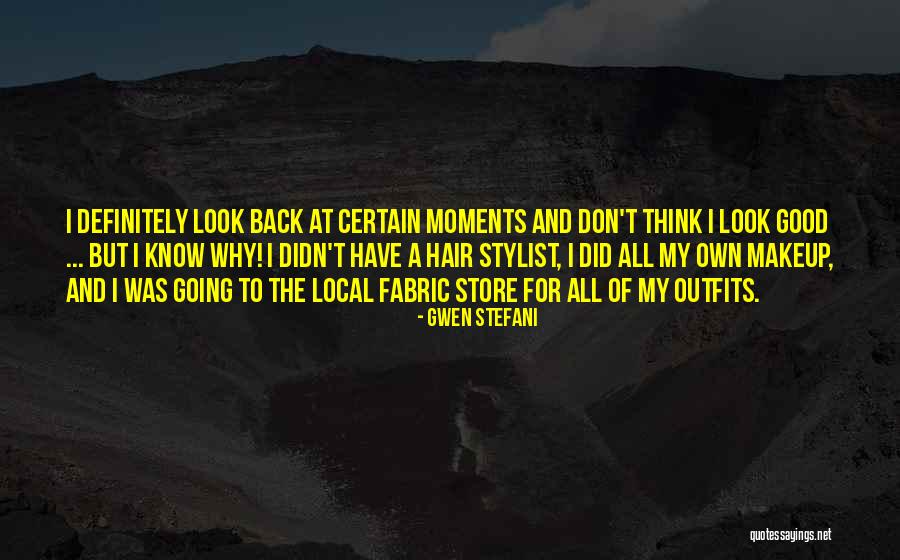 Best Stylist Quotes By Gwen Stefani