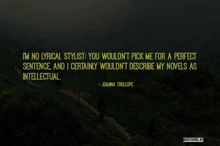 Best Stylist Quotes By Joanna Trollope Best Stylist Quotes By Joanna Trollope