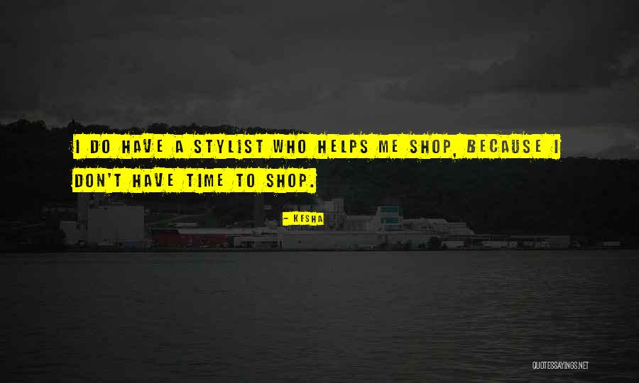 Best Stylist Quotes By Kesha Best Stylist Quotes By Kesha