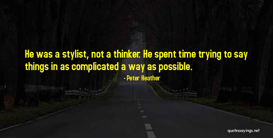 Best Stylist Quotes By Peter Heather Best Stylist Quotes By Peter Heather