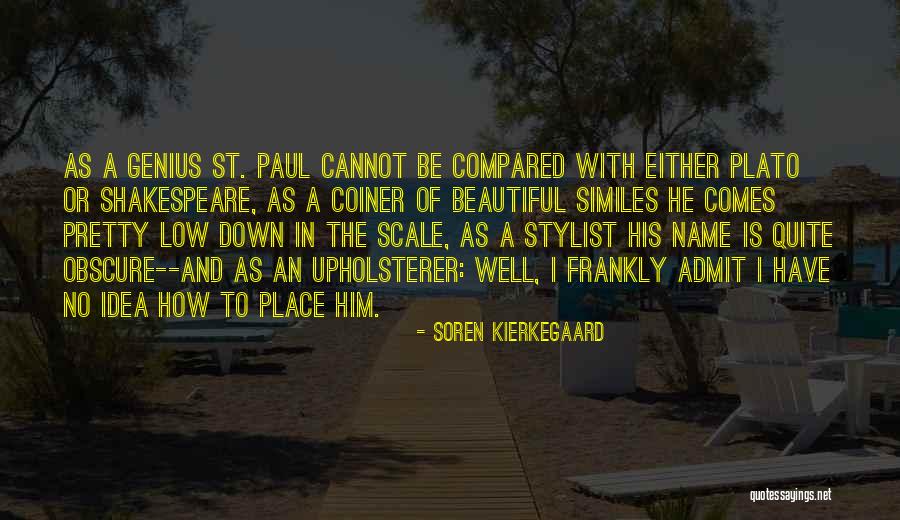 Best Stylist Quotes By Soren Kierkegaard