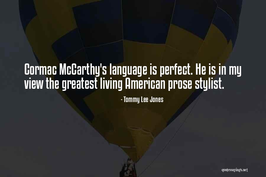 Best Stylist Quotes By Tommy Lee Jones Best Stylist Quotes By Tommy Lee Jones
