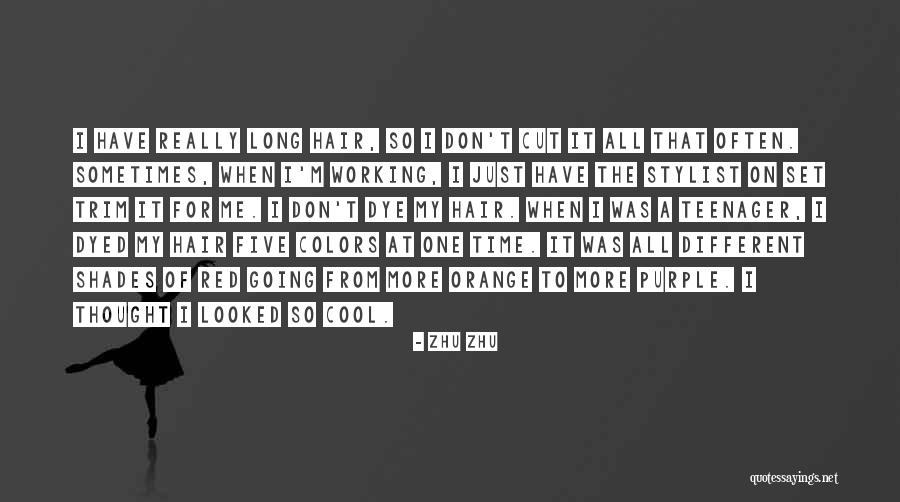 Best Stylist Quotes By Zhu Zhu Best Stylist Quotes By Zhu Zhu