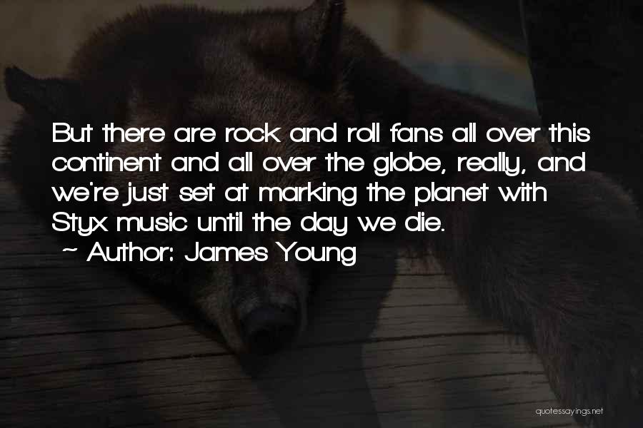Best Styx Quotes By James Young