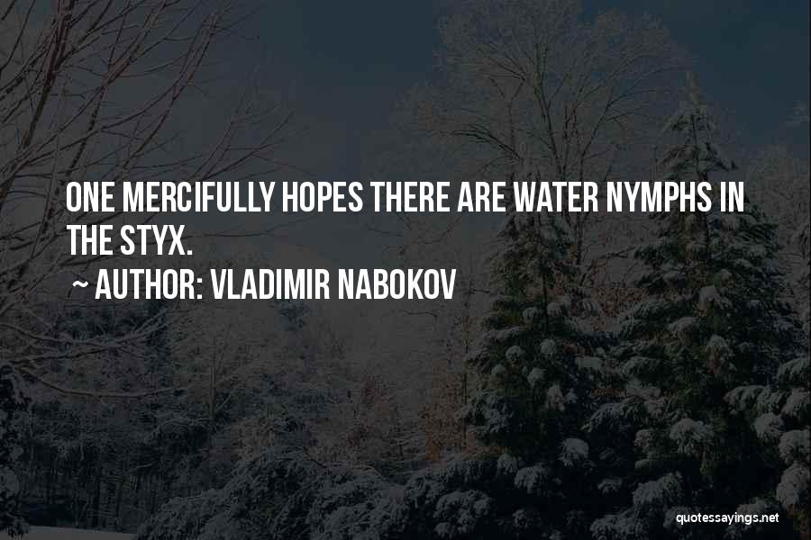 Best Styx Quotes By Vladimir Nabokov