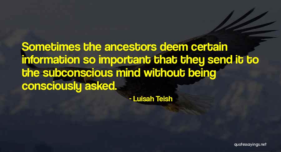 Best Subconscious Mind Quotes By Luisah Teish Best Subconscious Mind Quotes By Luisah Teish