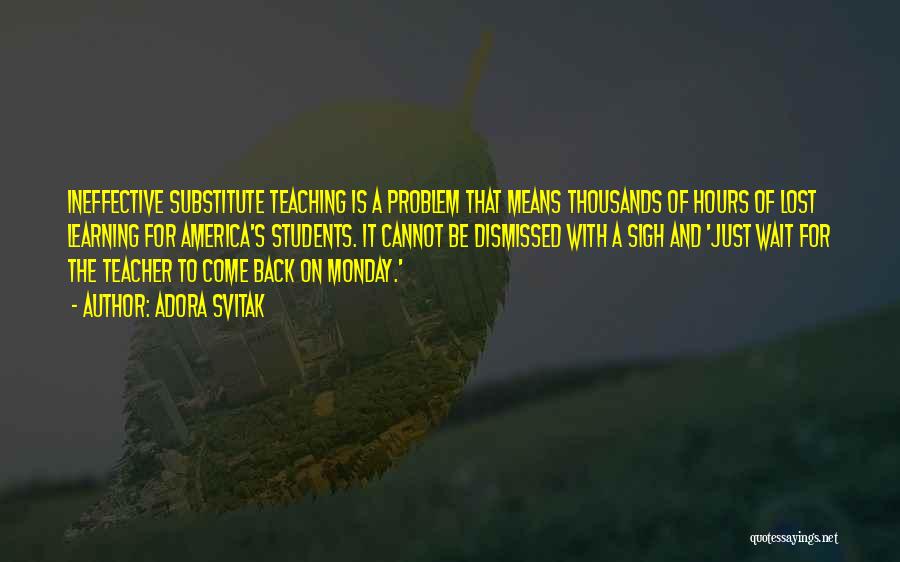 Best Substitute Teacher Quotes By Adora Svitak