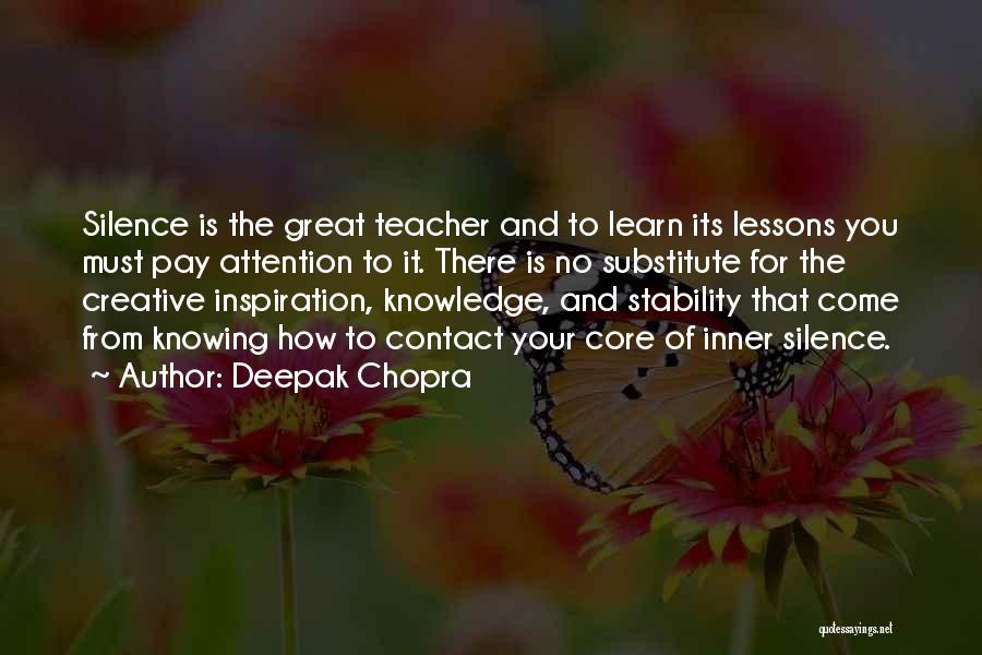 Best Substitute Teacher Quotes By Deepak Chopra