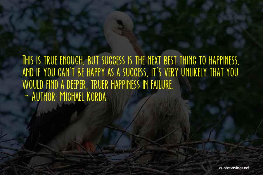 Best Success And Failure Quotes By Michael Korda