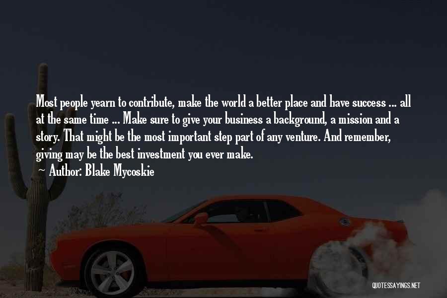 Best Success Quotes By Blake Mycoskie