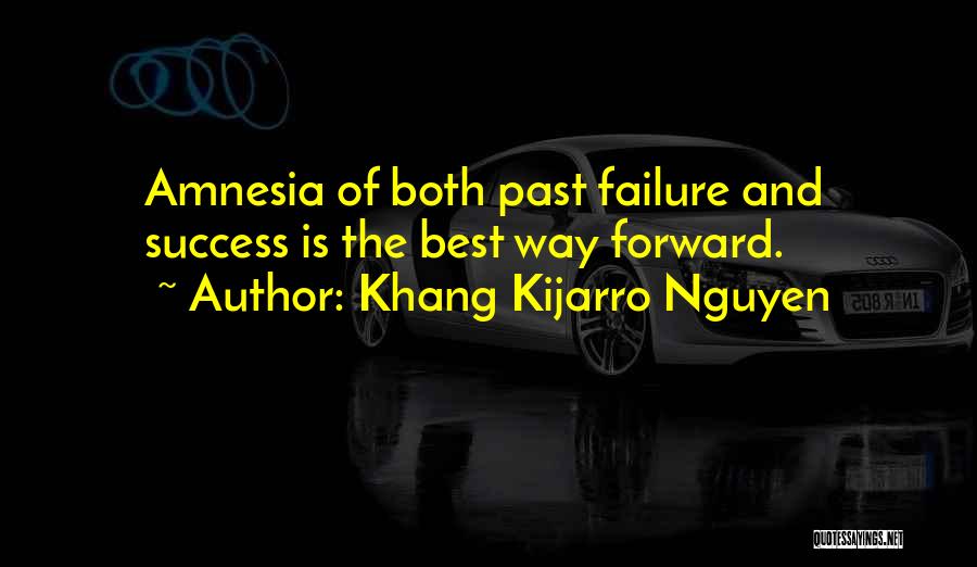 Best Success Quotes By Khang Kijarro Nguyen