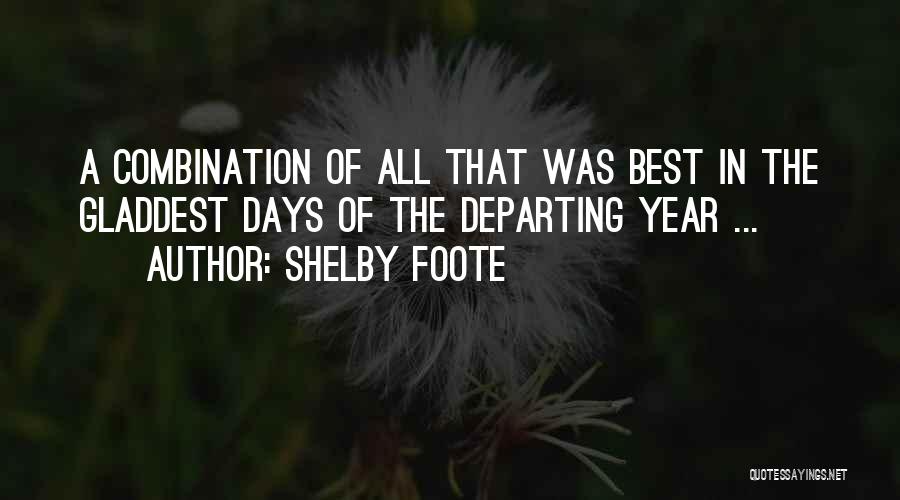 Best Success Quotes By Shelby Foote