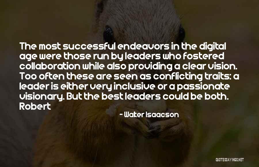Best Successful Leader Quotes By Walter Isaacson Best Successful Leader Quotes By Walter Isaacson