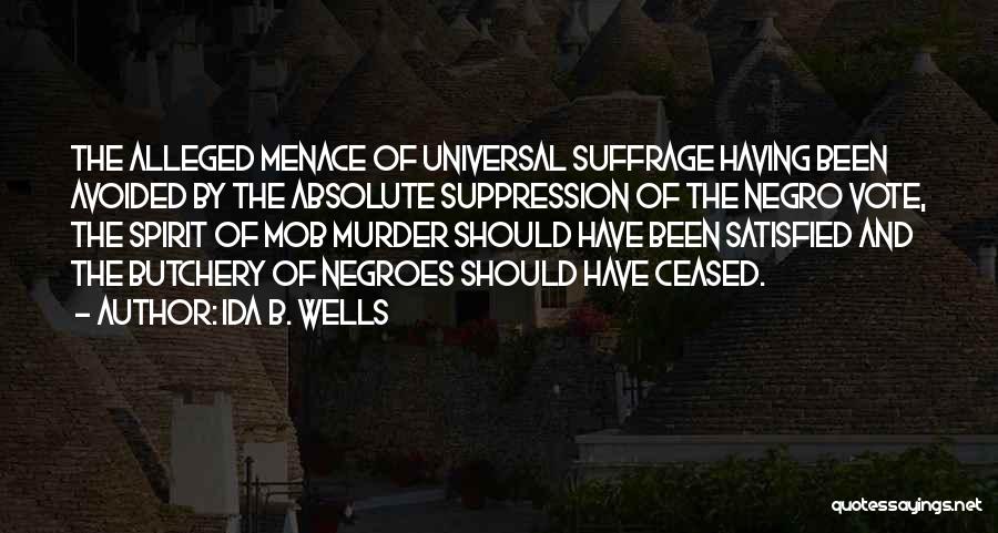 Best Suffrage Quotes By Ida B. Wells