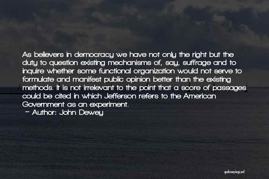 Best Suffrage Quotes By John Dewey