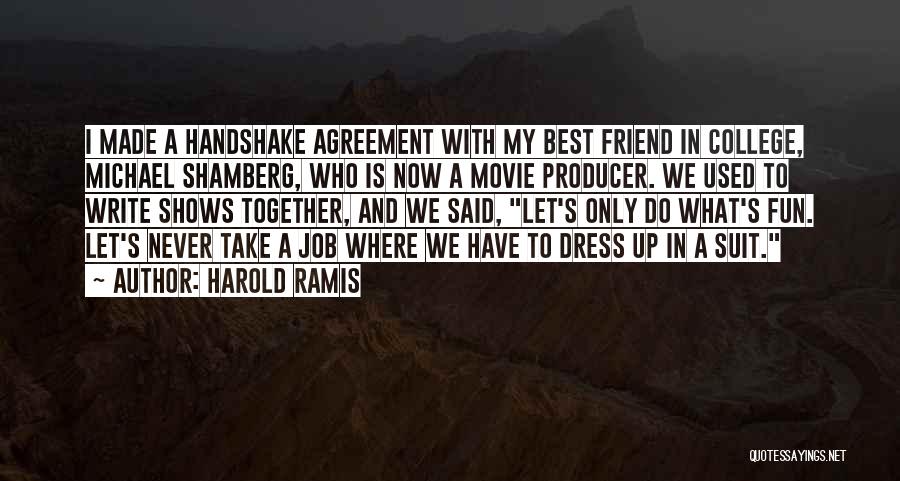 Best Suit Quotes By Harold Ramis