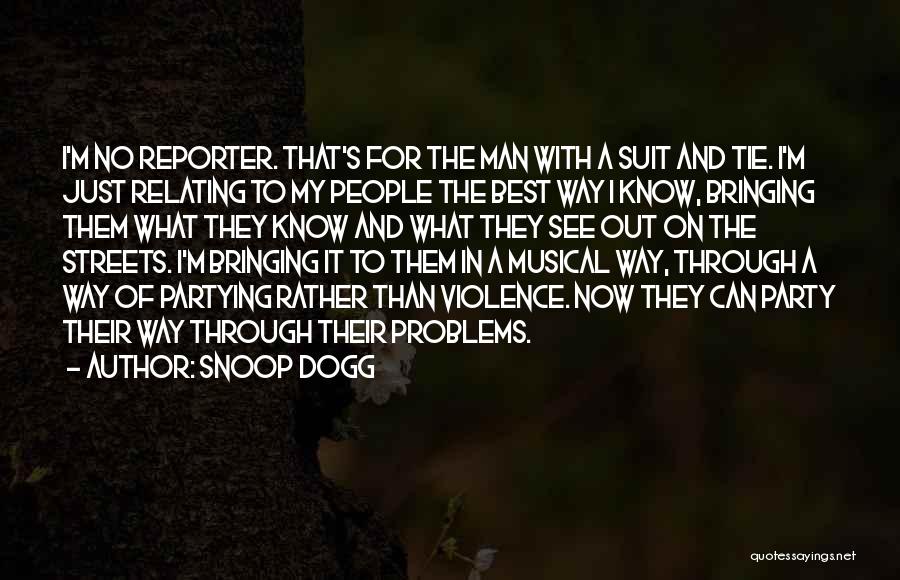 Best Suit Quotes By Snoop Dogg