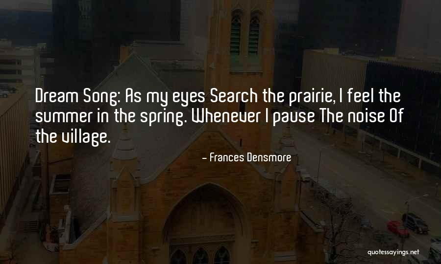 Best Summer Song Quotes By Frances Densmore Best Summer Song Quotes By Frances Densmore