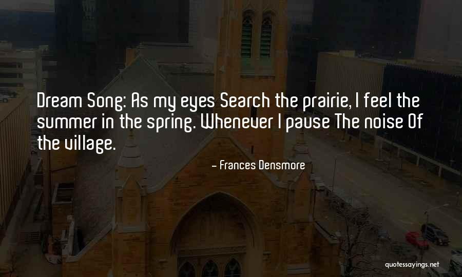 Best Summer Song Quotes By Frances Densmore