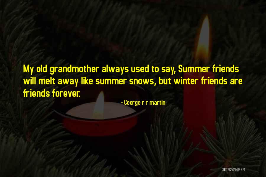 Best Summer Song Quotes By George R R Martin Best Summer Song Quotes By George R R Martin