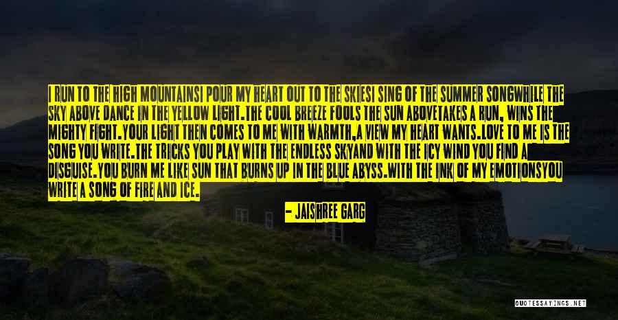 Best Summer Song Quotes By Jaishree Garg Best Summer Song Quotes By Jaishree Garg