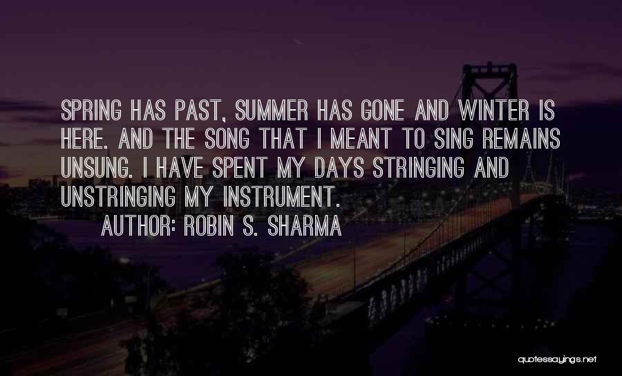 Best Summer Song Quotes By Robin S. Sharma