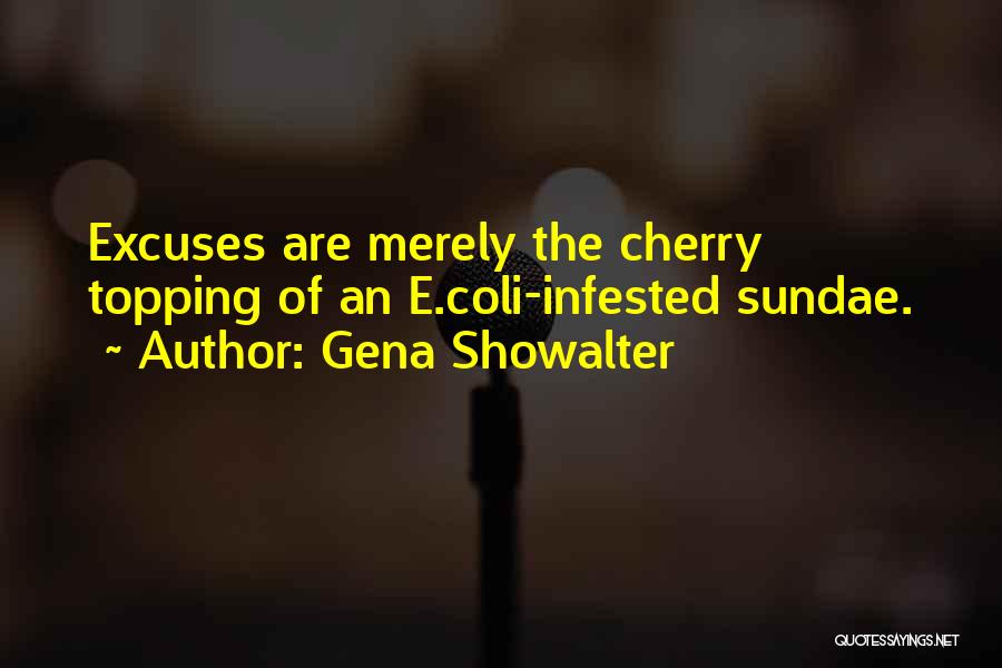 Best Sundae Quotes By Gena Showalter