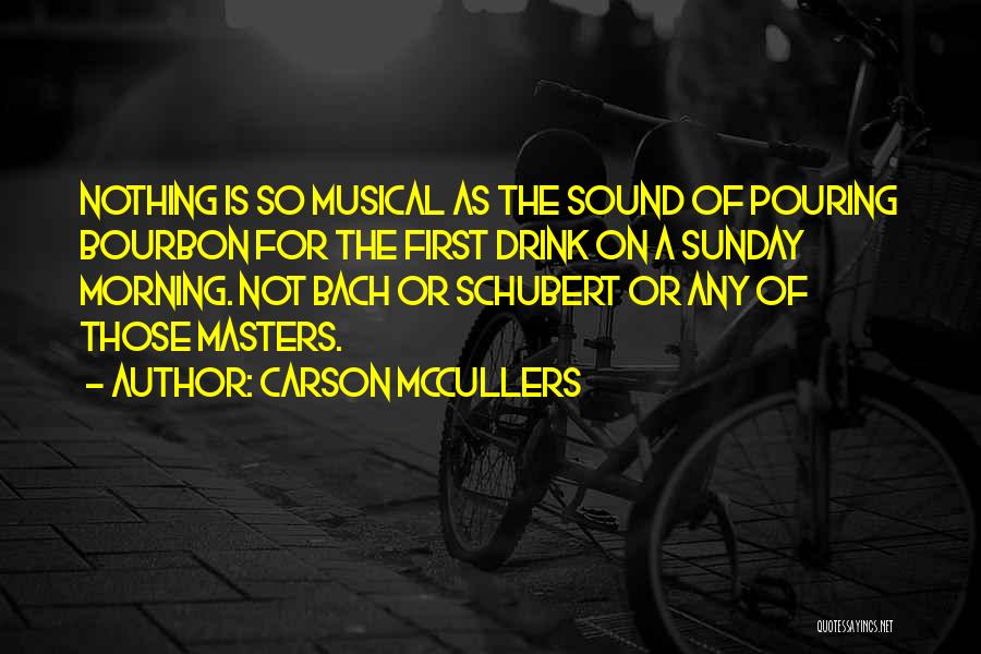 Best Sunday Morning Quotes By Carson McCullers