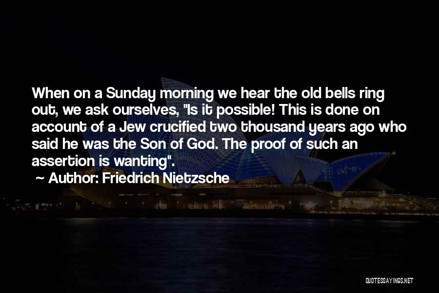 Best Sunday Morning Quotes By Friedrich Nietzsche