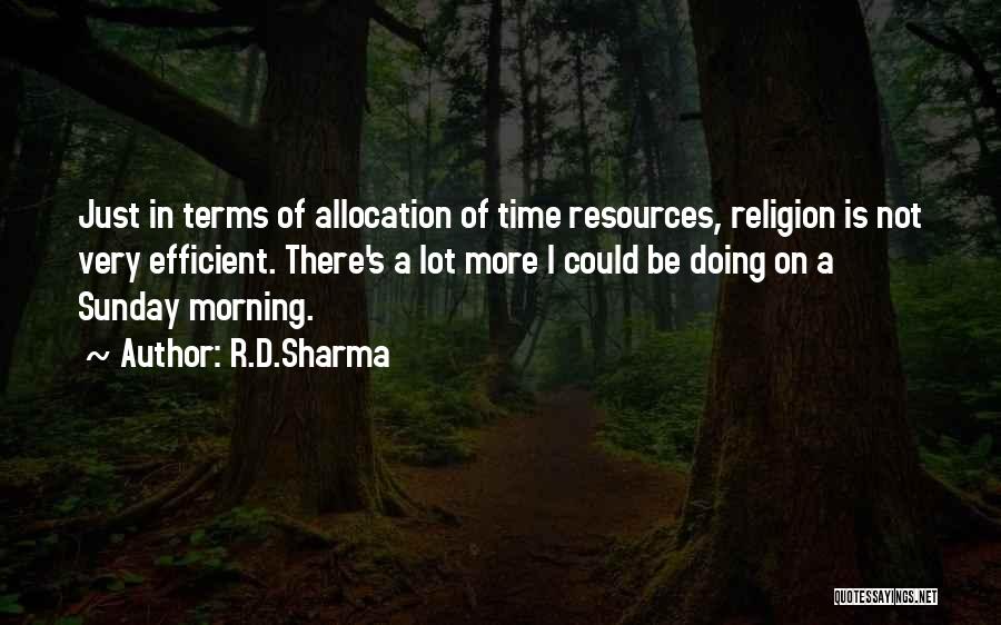 Best Sunday Morning Quotes By R.D.Sharma