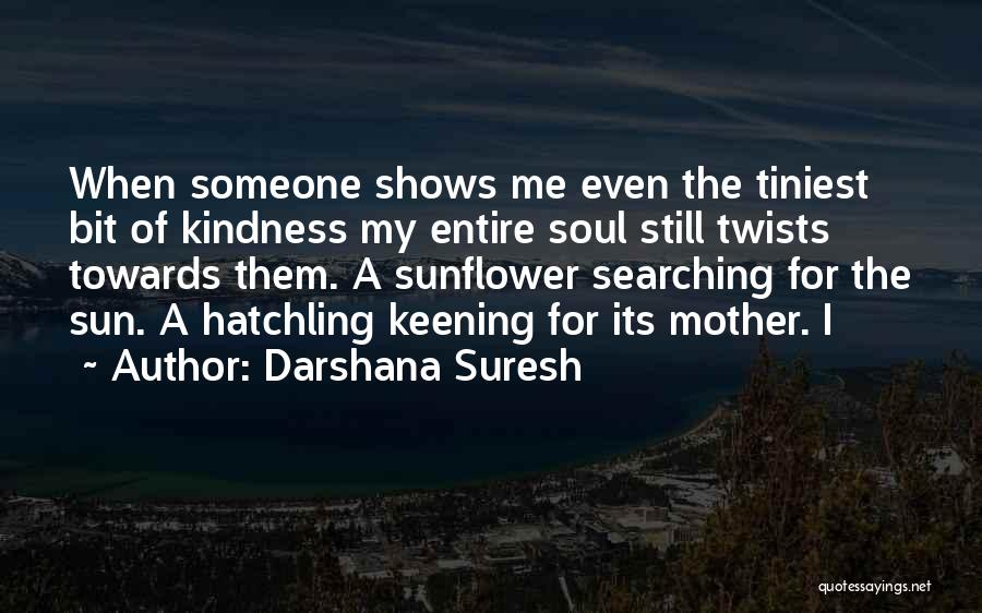 Best Sunflower Quotes By Darshana Suresh