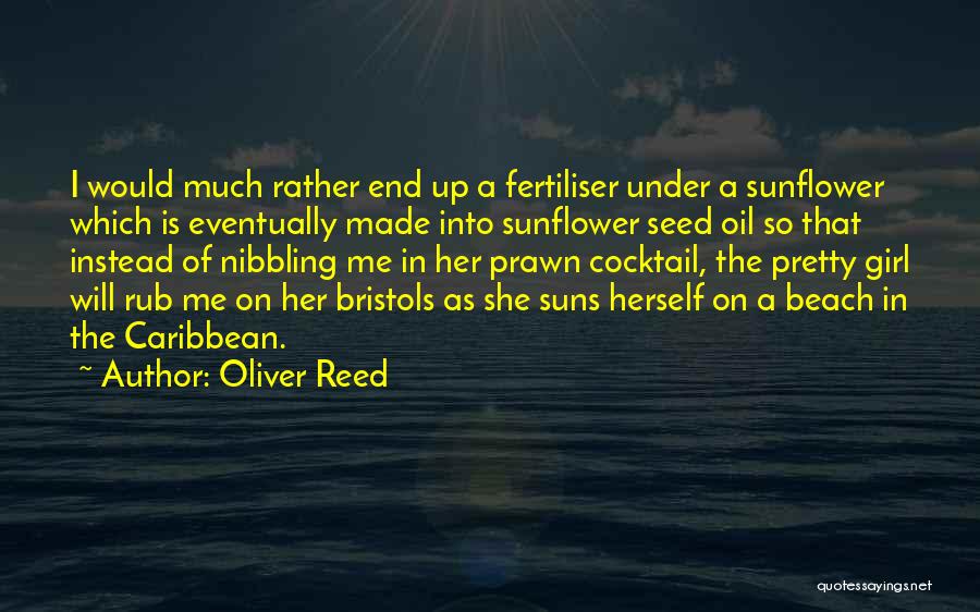 Best Sunflower Quotes By Oliver Reed