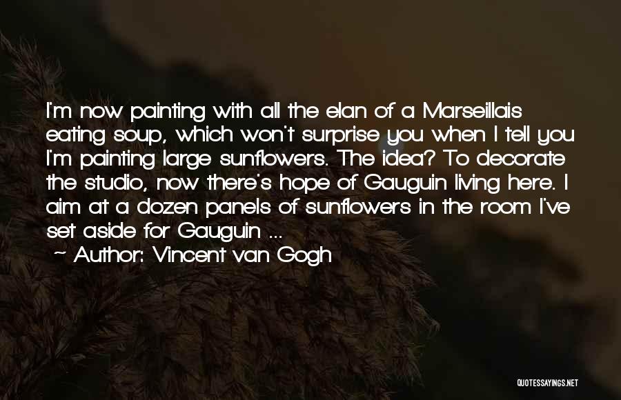 Best Sunflower Quotes By Vincent Van Gogh