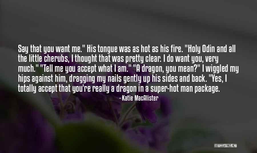 Best Super Hot Fire Quotes By Katie MacAlister