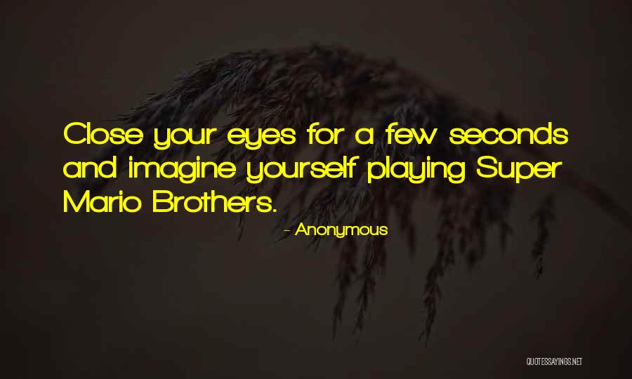 Best Super Mario Quotes By Anonymous Best Super Mario Quotes By Anonymous