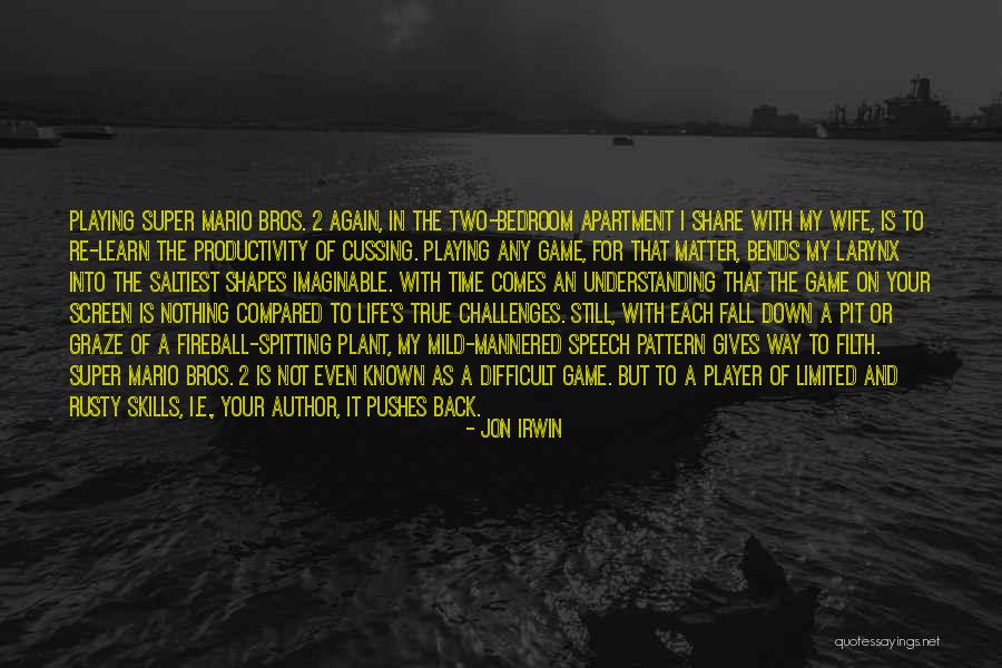 Best Super Mario Quotes By Jon Irwin Best Super Mario Quotes By Jon Irwin