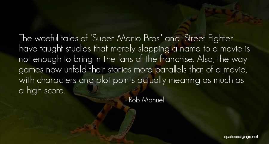 Best Super Mario Quotes By Rob Manuel