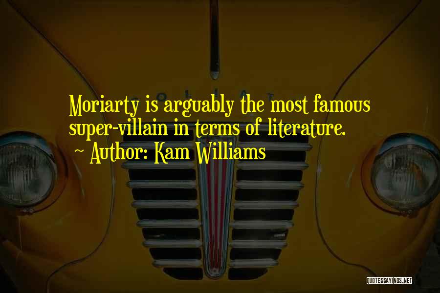 Best Super Villain Quotes By Kam Williams